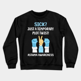 Temporary Plot Twist Asthma Crewneck Sweatshirt